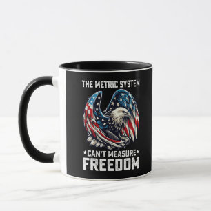Caneca O Sistema Métrico Não Pode Medir a Liberdade Águia