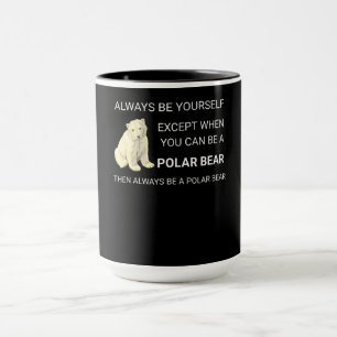 Caneca O Urso Polar Engraçado Sempre Seja Seu Próprio U