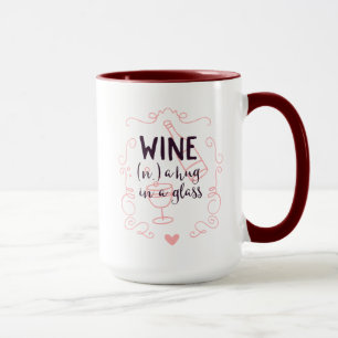Caneca O vinho romântico é um abraço em um vidro