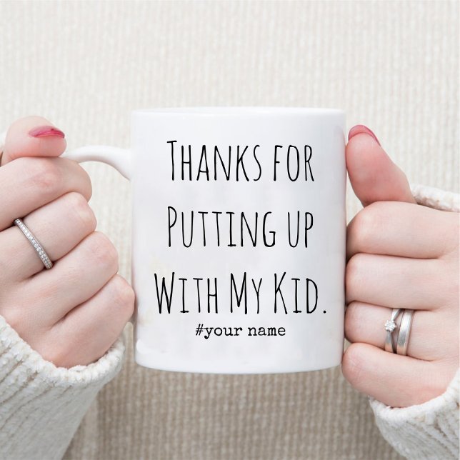 Caneca Obrigados Para Começar Com O Meu Professor De Cuid (Thanks For Putting Up With My Kid Daycare Teacher Mug)