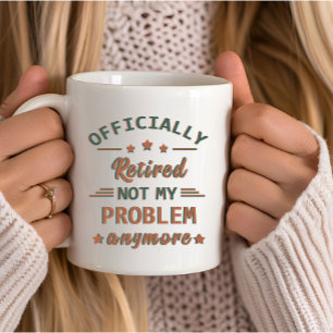Caneca Oficialmente aposentado não é mais meu problema