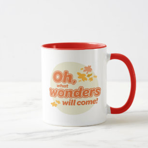 Caneca Oh, Os Lugares Que Você Vai! "Que Maravilhas Vêm"