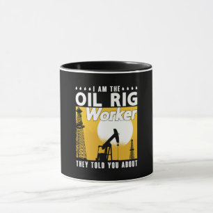 Caneca Oilfield Worker I Am The Oil Rig Worker Roughneck