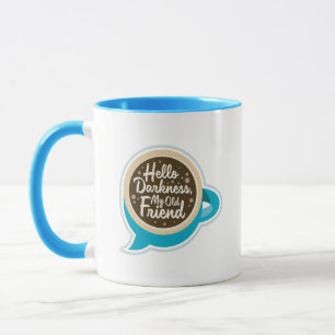 Caneca Olá, Escuridão, Meu Velho Amigo.