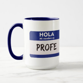 Caneca Olá Meu Nome É Profe - Professor de Espanhol