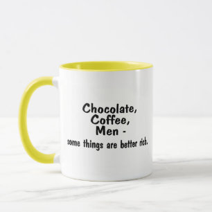 Caneca Os homens do café do chocolate algumas coisas são
