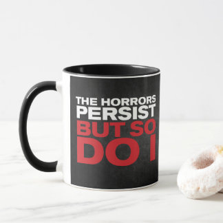 Caneca "Os Horrores Persistem"