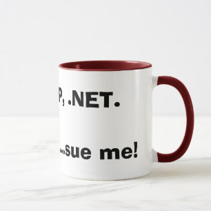 Caneca Os PHP, ASP, .NET.Im um geek… sue me!
