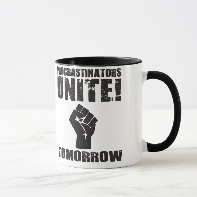 Caneca Os procrastinadores unem-se amanhã (Direita)