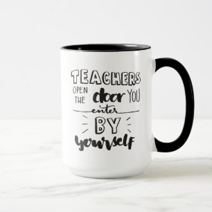 Caneca Os professores abrem a porta que você entra por s