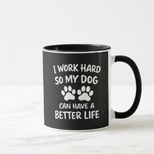 Caneca Pai de Cachorro Eu Trabalho Duro Para Que Meu Cach
