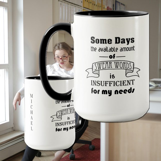 Caneca Palavras de baixo calão humorísticas Citação espir (We've all had one of those days--more than once! Here's a mug to help keep in all in perspective.)