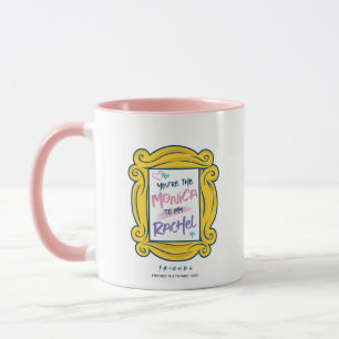 Caneca PAPEL AMIGOS™ Você é a Monica para minha Rach