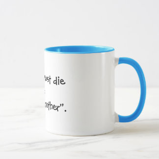 Caneca "Para mudar, um deve dieto um lifebefore entrar…