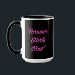 Caneca Para sempre - Cama de Cama Cerâmica<br><div class="desc">Ponha seu café com inspiração. Esta caneca elegante com a mensagem "Forever Starts Now" é um presente perfeito para recém-casados,  parceiros,  ou seu companheiro de alma. Deixem que todas as manhãs te lembrem de sua eternidade</div>