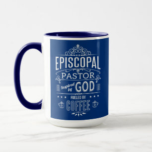 Caneca Pastor episcopal, inspirado por Deus e pelo café