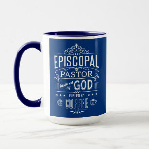 Caneca Pastor episcopal, inspirado por Deus e pelo café