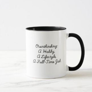 Caneca Pensamento excessivo: Um Hobby, Estilo de Vida, Tr