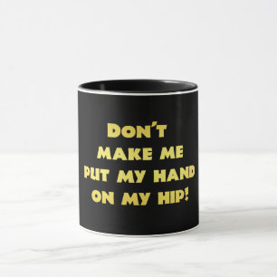 Caneca Piada engraçada da mão na cintura