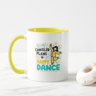 Caneca planos cancelados=dança feliz
