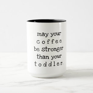 Caneca pode seu café ser mais forte do que sua criança