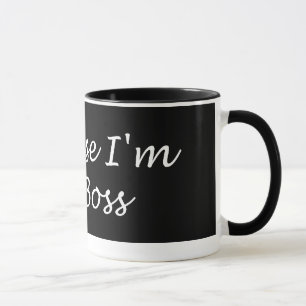Caneca Porque eu sou o chefe Mug