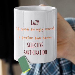 Caneca Preguiçoso É Uma Palavra Feia Eu Prefiro O Termo H
