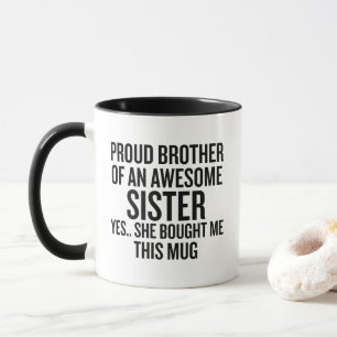 Caneca Presente de Irmão Orgulhoso de uma Irmã Inc