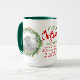 Caneca Presente de Natal para MOM DOG ou PAI adicionar 2 