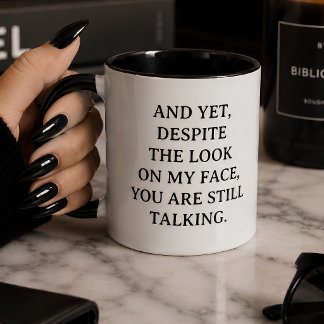 Caneca Presente engraçado 'Ainda falando' sarcástico