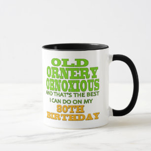 Caneca Presentes de aniversário obnóxios Ornery velhos