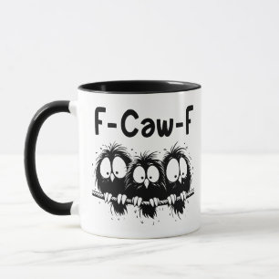 Caneca Presentes de Citação de Pássaro Engraçado F-Caw-F