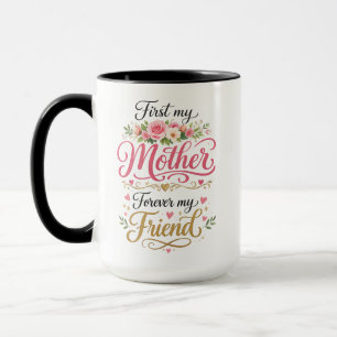 Caneca Primeira Minha Mãe Para Sempre Minha Amiga Perso