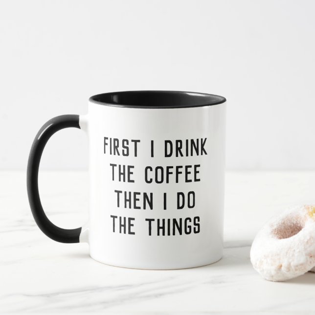 Caneca Primeiro bebo café, depois faço as coisas (Com Donut)