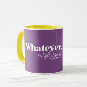 Caneca Que seja. Ainda sou glorioso!