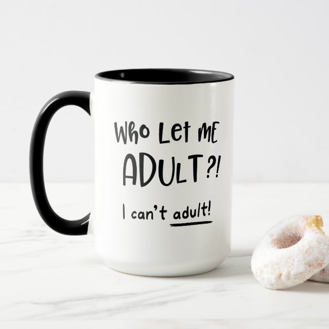 Caneca Quem me deixou adultar, não posso adultar, doação  (Com Donut)