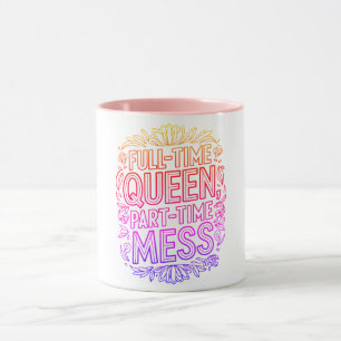 Caneca Rainha em Tempo Integral Bagunça em Tempo Parcial 