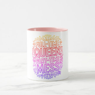 Caneca Rainha em Tempo Integral Bagunça em Tempo Parcial 