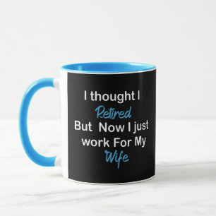Caneca Retirada Engraçada Retiree Humor Marife Esposa, Eu