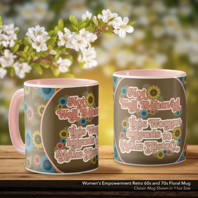 Caneca Retro 60s e 70s Floral de Empoderamento feminino (Not Well Behaved - Women's Empowerment Coffee Mug with a Retro 60s and 70s Floral Design)
