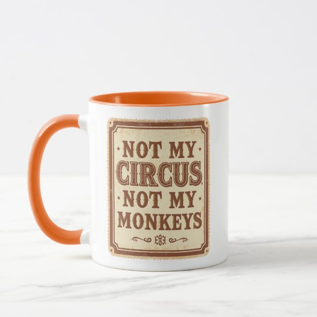 Caneca Sarcastic Not My Circus Not My Monkeys (Esquerda)