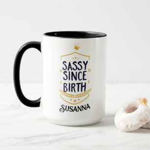 Caneca Sassy Desde o Nascimento Nome Humoroso