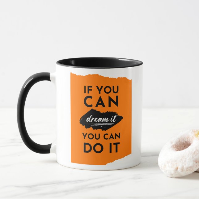 Caneca Se Você Consegue Sonhar, Você Pode Fazer Isso Insp (Com Donut)