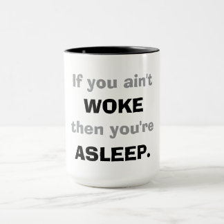 Caneca "Se Você Não Está Acordado, Então Você Está Dormin