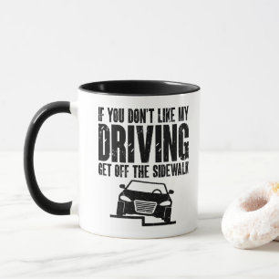 Caneca Se Você Não Gosta Do Meu Jeito De Dirigir Humor De