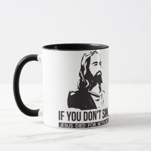 Caneca Se você não sino, Jesus morreu por nada