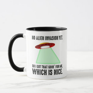 Caneca Sem Invasão De Alienígenas Ainda, Então Tenho I