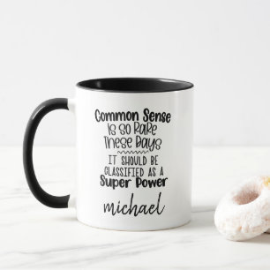Caneca Senso comum engraçado é tão raro hoje em dia