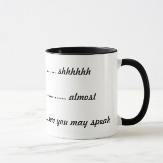Caneca ----  shhhhh, -----quase, ----agora você pode