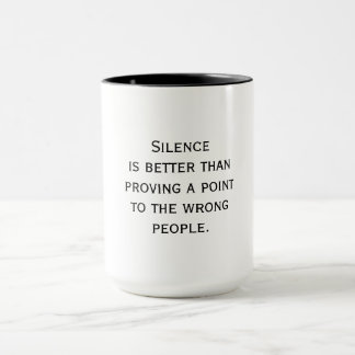 Caneca Silence Is Better - Wise Quote